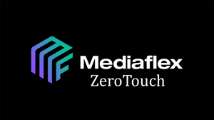 MediaFlex_ZeroTouch